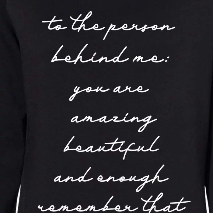 The Person Behind Me You Are: Amazing Beautiful And Enough Gift Womens California Wash Sweatshirt