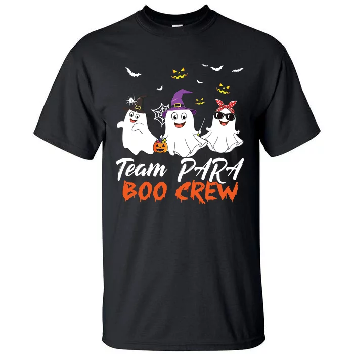 Team Para Boo Crew Halloween Ghost Paraprofessional Teacher Tall T-Shirt