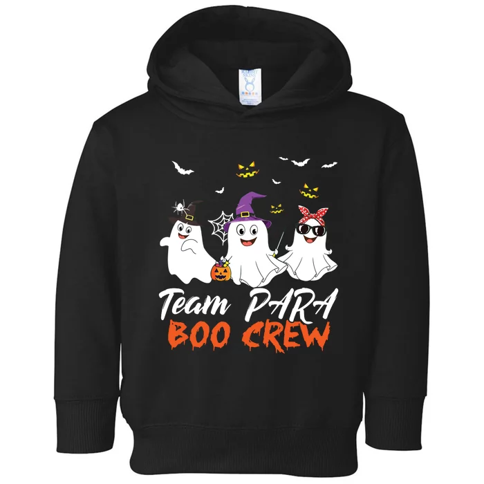 Team Para Boo Crew Halloween Ghost Paraprofessional Teacher Toddler Hoodie