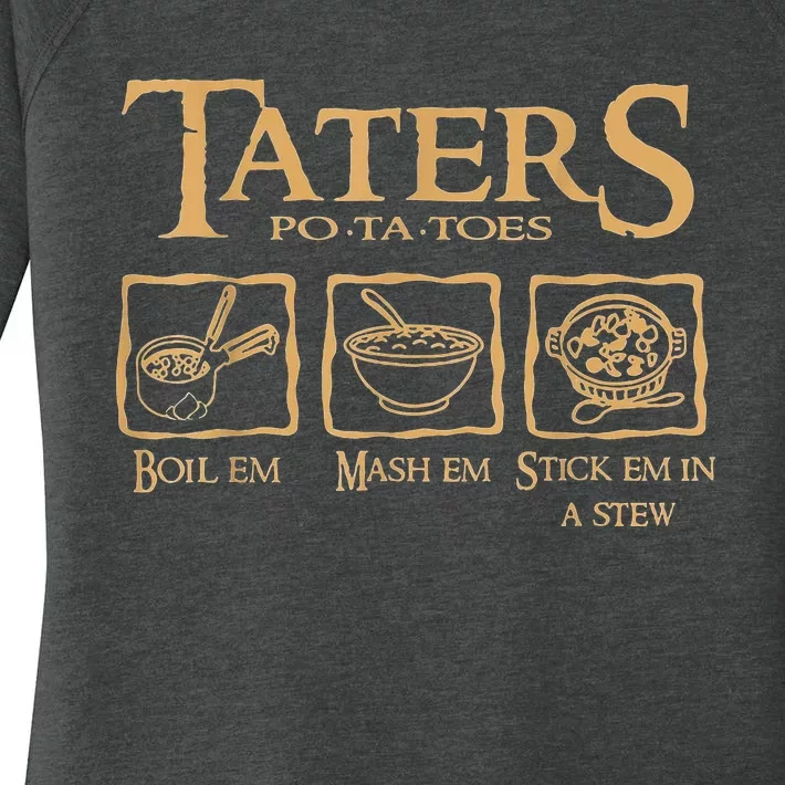 Taters Potatoes Boil Em Mash Em Stick Em In A Stew Women's Perfect Tri Tunic Long Sleeve Shirt