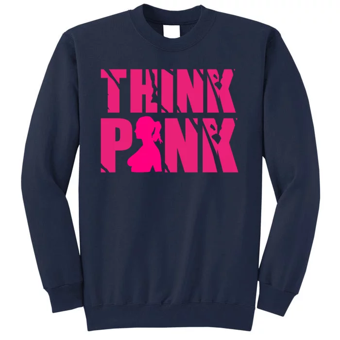 Think Pink Breast Cancer Awareness Tall Sweatshirt