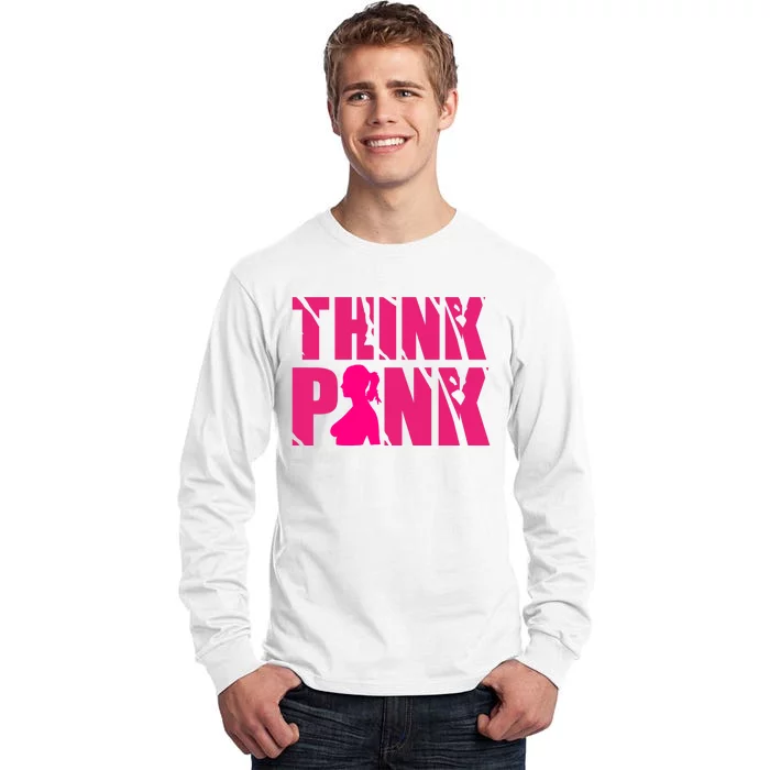 Think Pink Breast Cancer Awareness Tall Long Sleeve T-Shirt