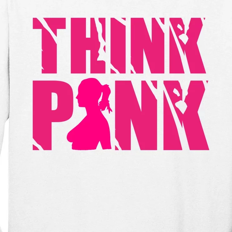 Think Pink Breast Cancer Awareness Tall Long Sleeve T-Shirt