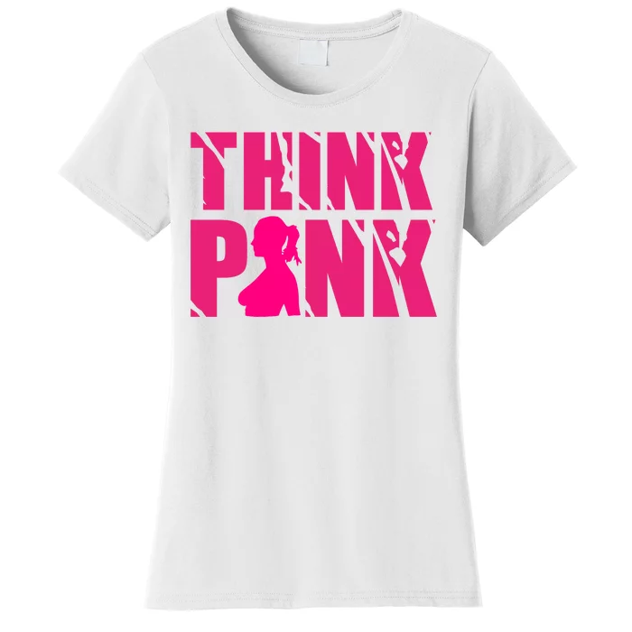 Think Pink Breast Cancer Awareness Women's T-Shirt