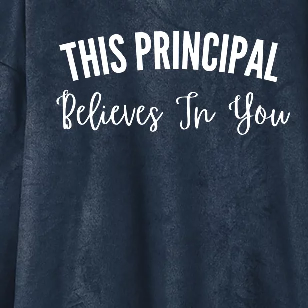 This Principal Believes In You Hooded Wearable Blanket