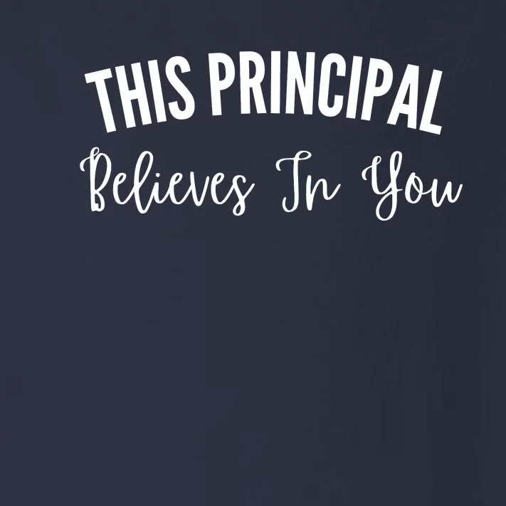 This Principal Believes In You Toddler Long Sleeve Shirt