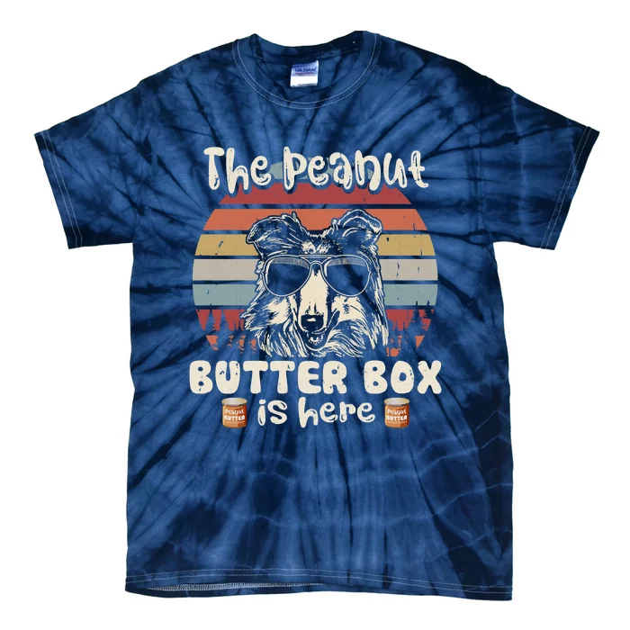 The Peanut Butter Box Is Here Funny Rough Collie Lovers Tie-Dye T-Shirt