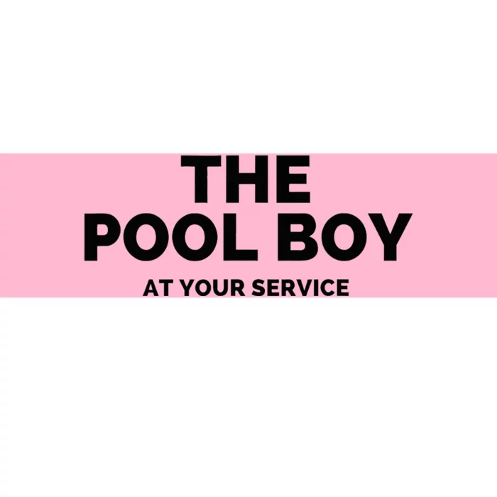 The Pool Boy At Your Service Funny Bumper Sticker