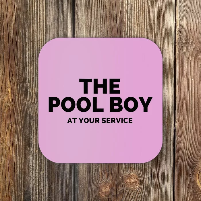 The Pool Boy At Your Service Funny Coaster