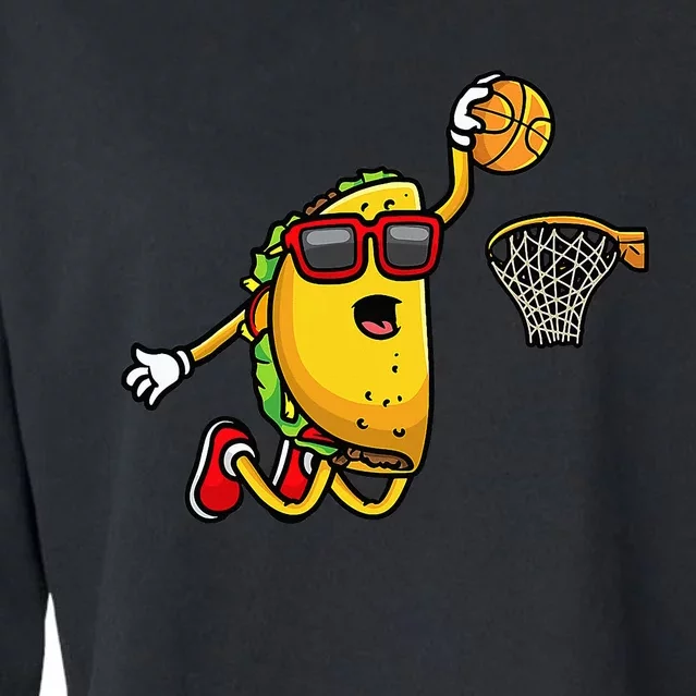 Taco Playing Basketball Funny Cinco De Mayo Sport Lover Cropped Pullover Crew