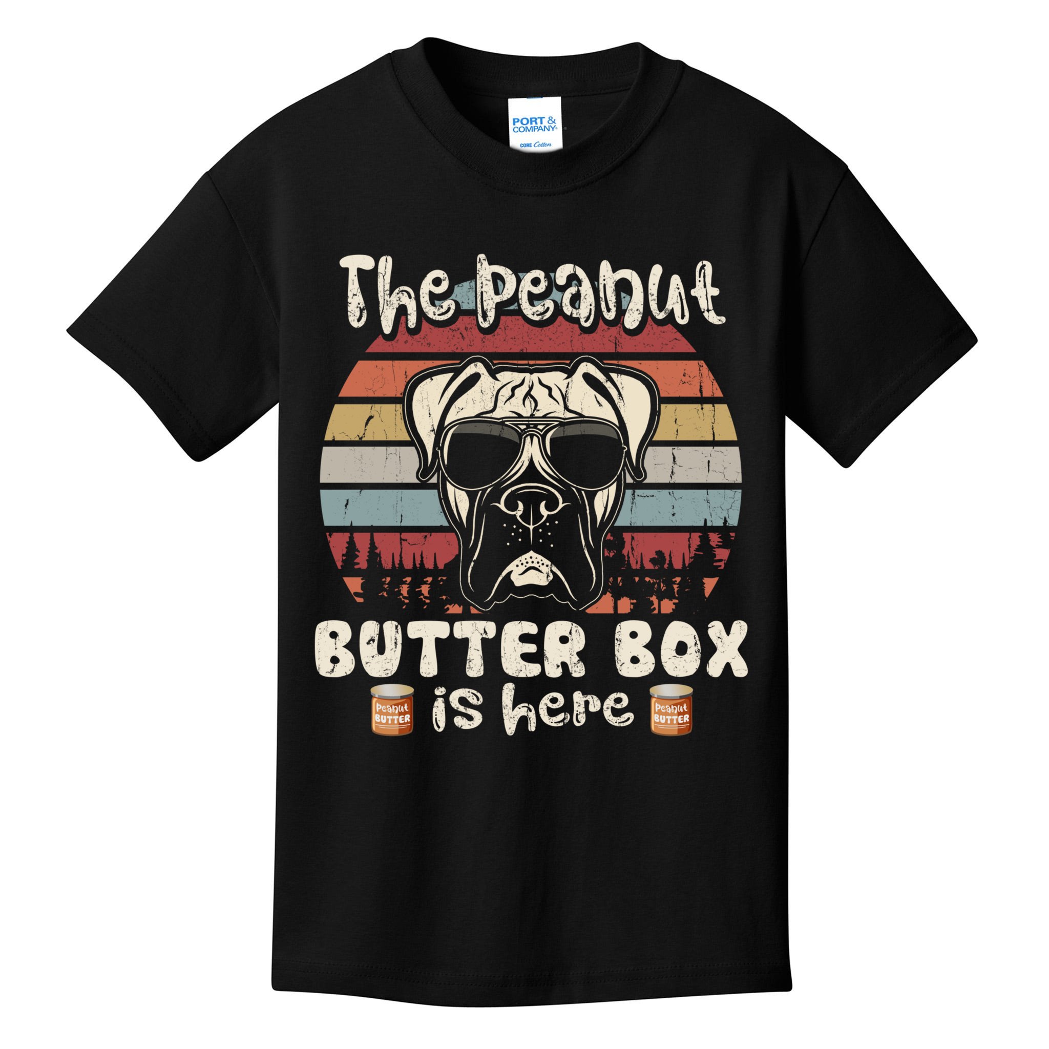 The Peanut Butter Box Is Here Funny Boxer Lovers Kids T-Shirt ...