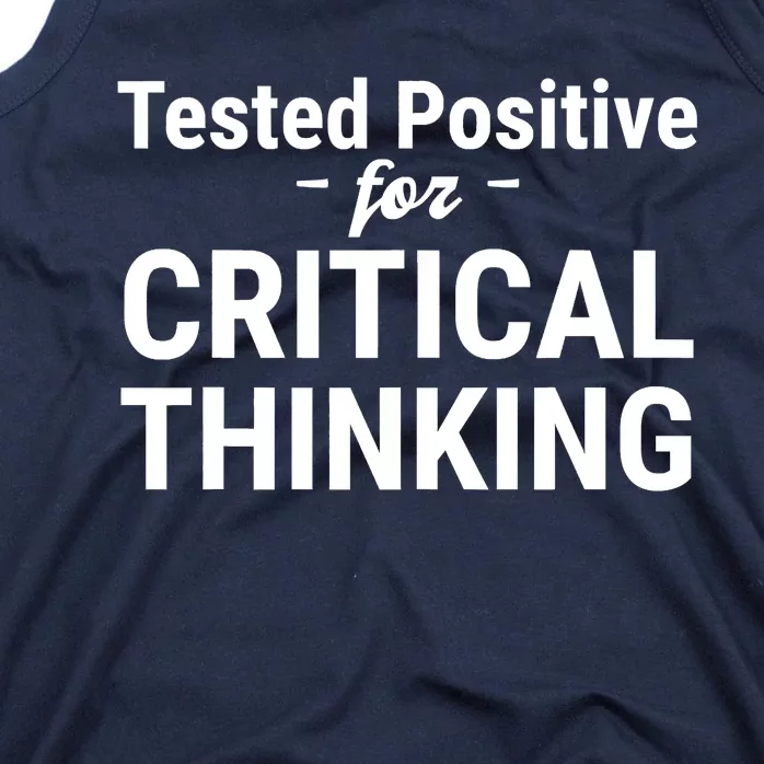 Tested Positive Critical Thinking Libertarian Conservative Tank Top