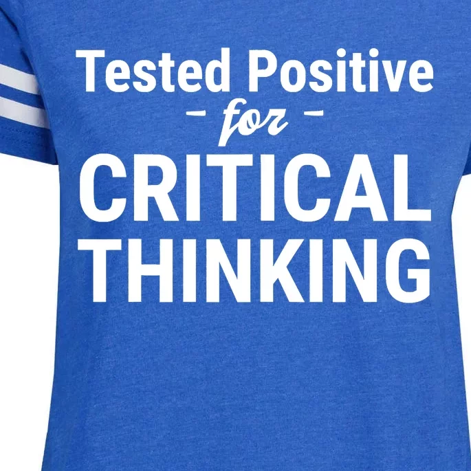 Tested Positive Critical Thinking Libertarian Conservative Enza Ladies Jersey Football T-Shirt