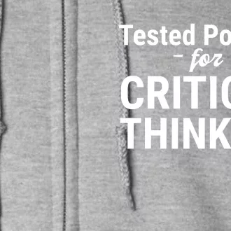 Tested Positive Critical Thinking Libertarian Conservative Full Zip Hoodie