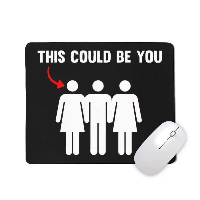 Throuple Poly Couple Funny Polyamory This Could Be You Mousepad