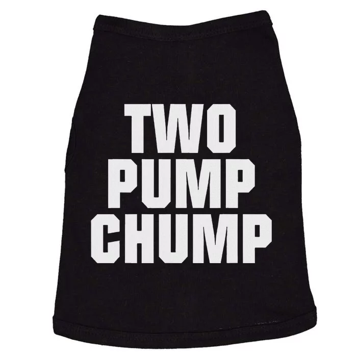 Two Pump Chump Funny Design Doggie Tank