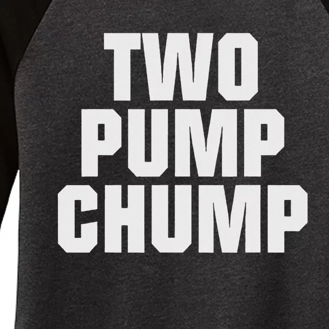 Two Pump Chump Funny Design Women's Tri-Blend 3/4-Sleeve Raglan Shirt