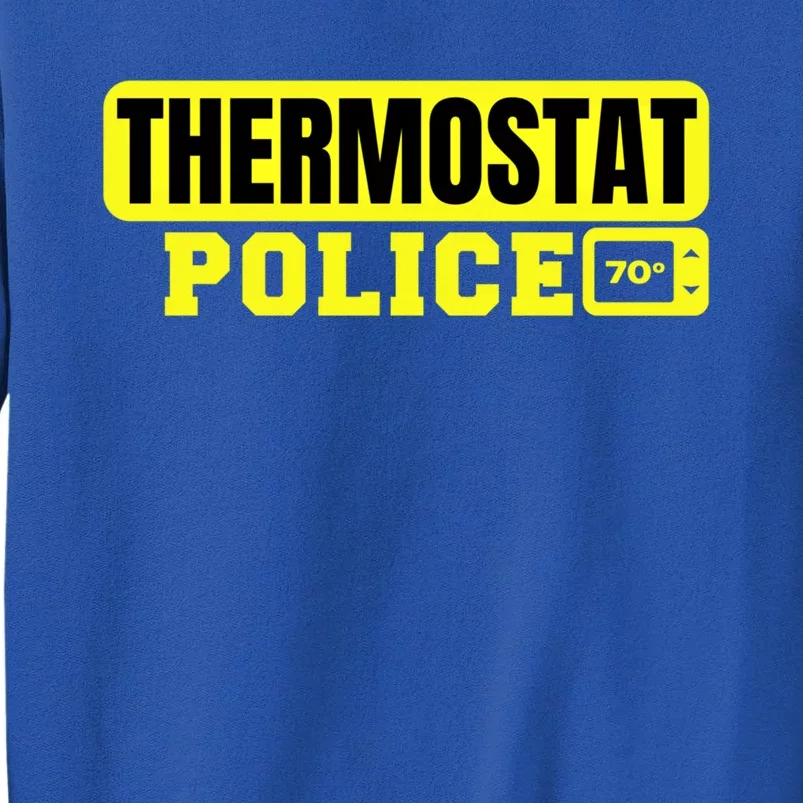 Thermostat Police Cool Funny Fathers Day Dad Jokes Cute Gift Tall Sweatshirt