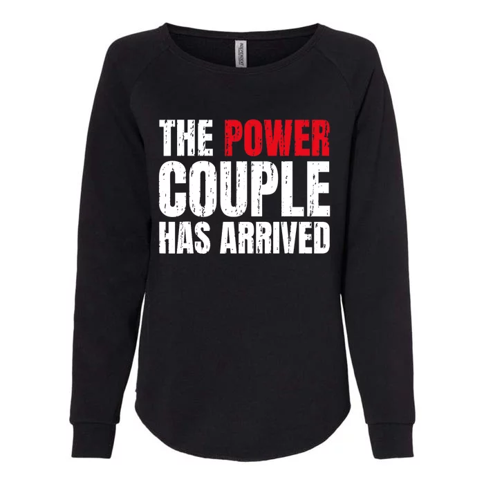 The Power Couple Has Arrived Valentine´S Day Love Couples Womens California Wash Sweatshirt