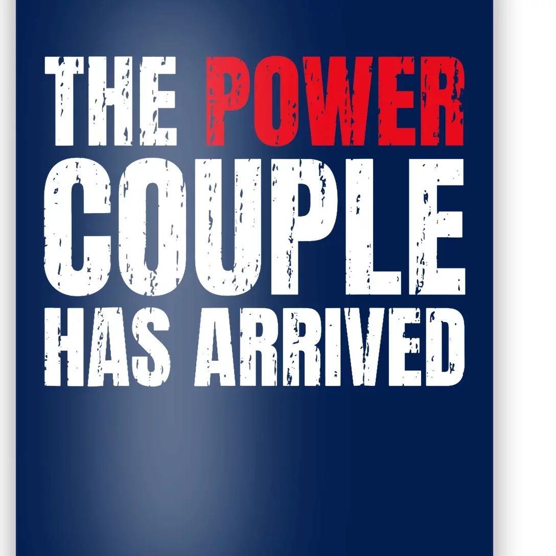 The Power Couple Has Arrived Valentine´S Day Love Couples Poster