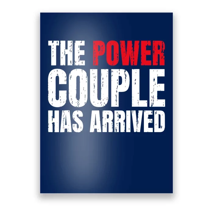 The Power Couple Has Arrived Valentine´S Day Love Couples Poster