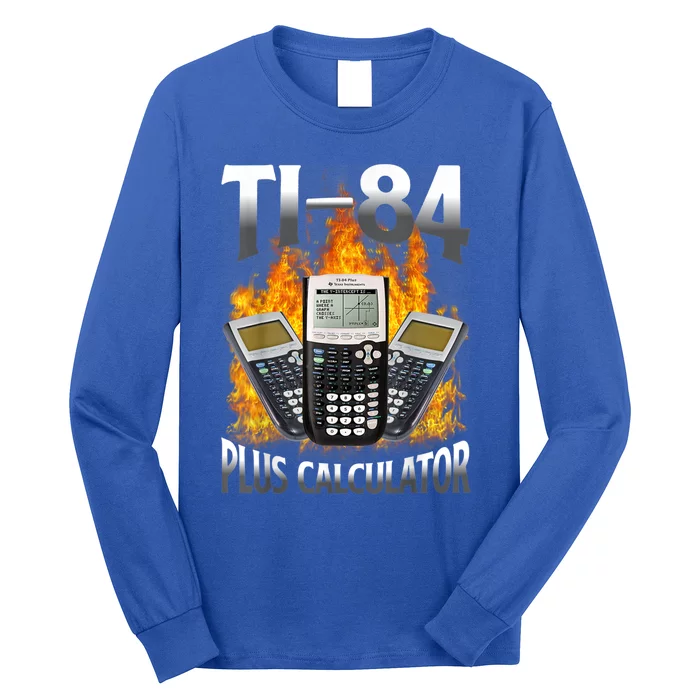 Ti84 Plus Calculator Funny Math Teacher Long Sleeve Shirt