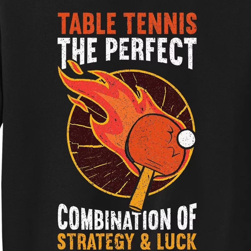 The Perfect Combination Of Strategy & Luck Fun Table Tennis Sweatshirt