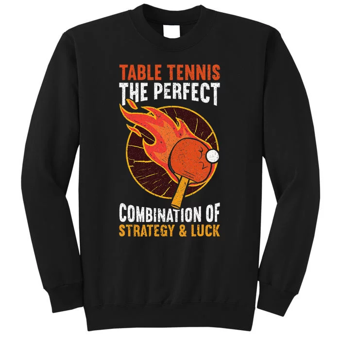 The Perfect Combination Of Strategy & Luck Fun Table Tennis Sweatshirt