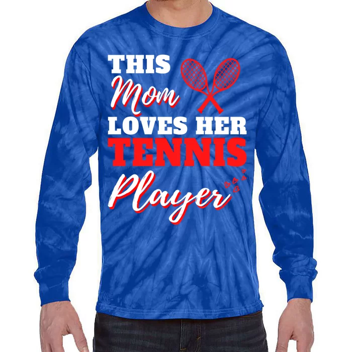 Tennis Player Cute Tennis Sayings For Mom Cute Tennis Meaningful Gift Tie-Dye Long Sleeve Shirt