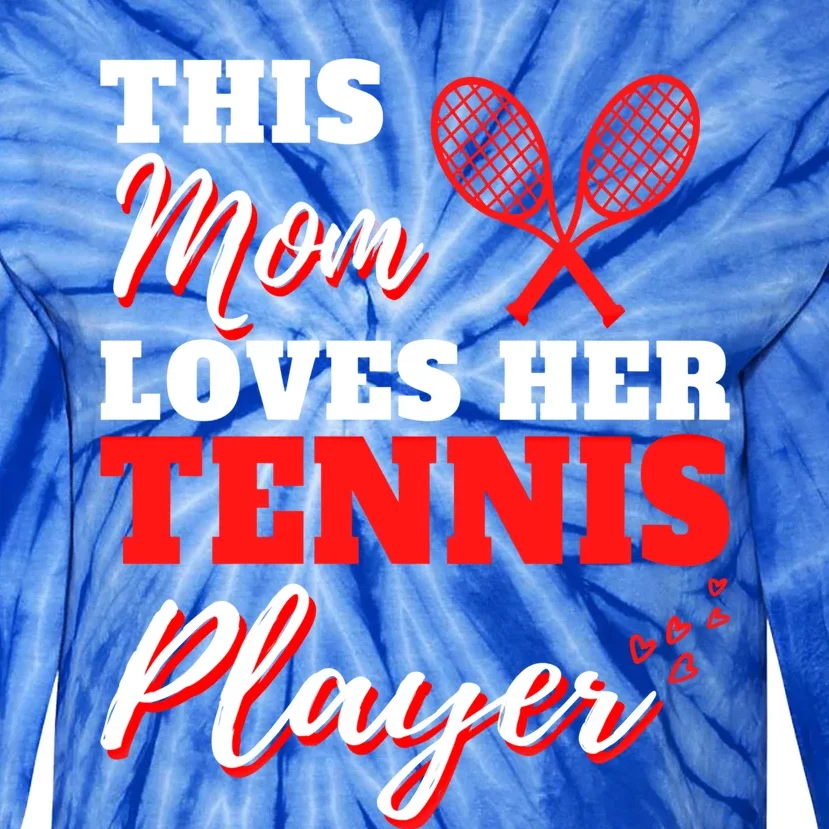 Tennis Player Cute Tennis Sayings For Mom Cute Tennis Meaningful Gift Tie-Dye Long Sleeve Shirt