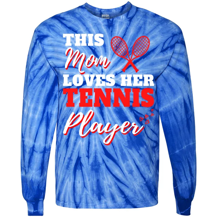 Tennis Player Cute Tennis Sayings For Mom Cute Tennis Meaningful Gift Tie-Dye Long Sleeve Shirt