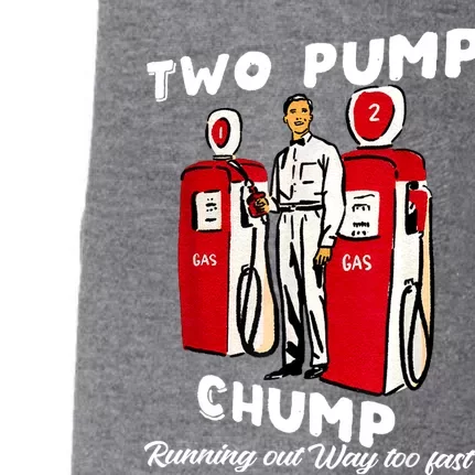 Two Pump Chump Running Out Way Too Fast Doggie 3-End Fleece Hoodie