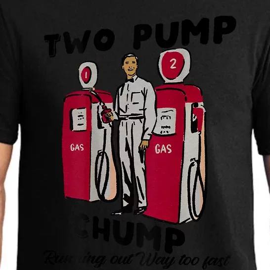 Two Pump Chump Running Out Way Too Fast Pajama Set