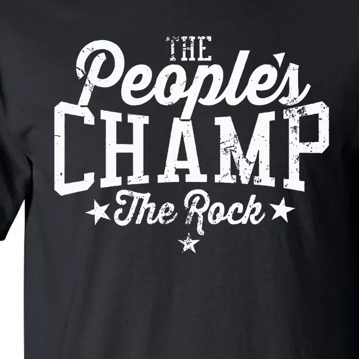 The Peoples Champ The R.O.C.K Tall T-Shirt