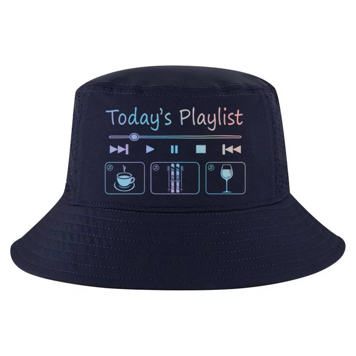 Today Playlist Coffe Wine And Snow Skiing Cool Gift Cool Comfort Performance Bucket Hat