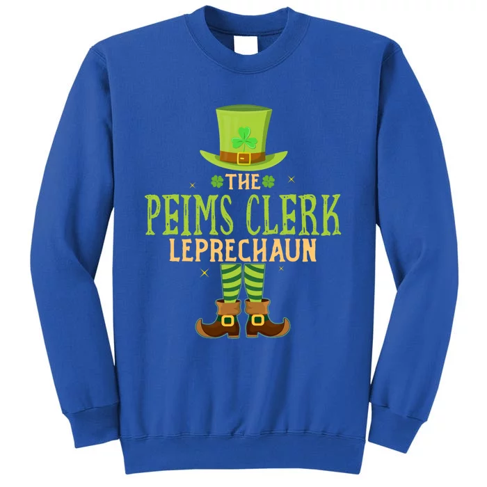 The Peims Clerk Leprechaun Funny Matching St Patricks Day Great Gift Tall Sweatshirt