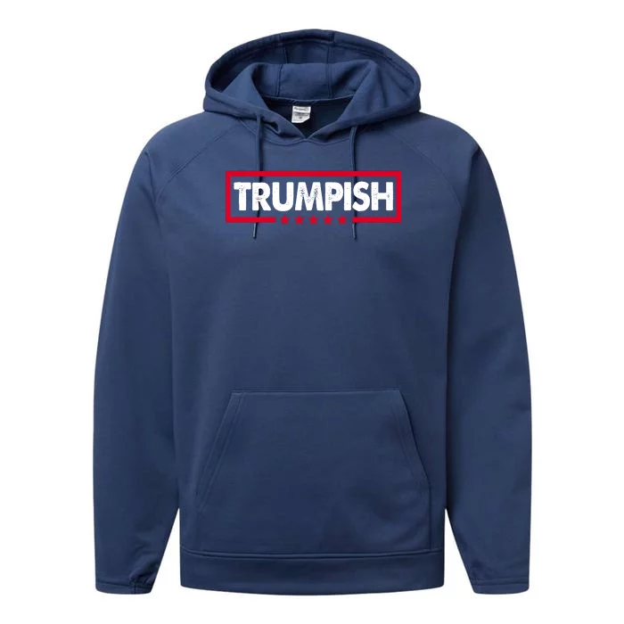 Trumpish Pro Donald Trump Republican Performance Fleece Hoodie