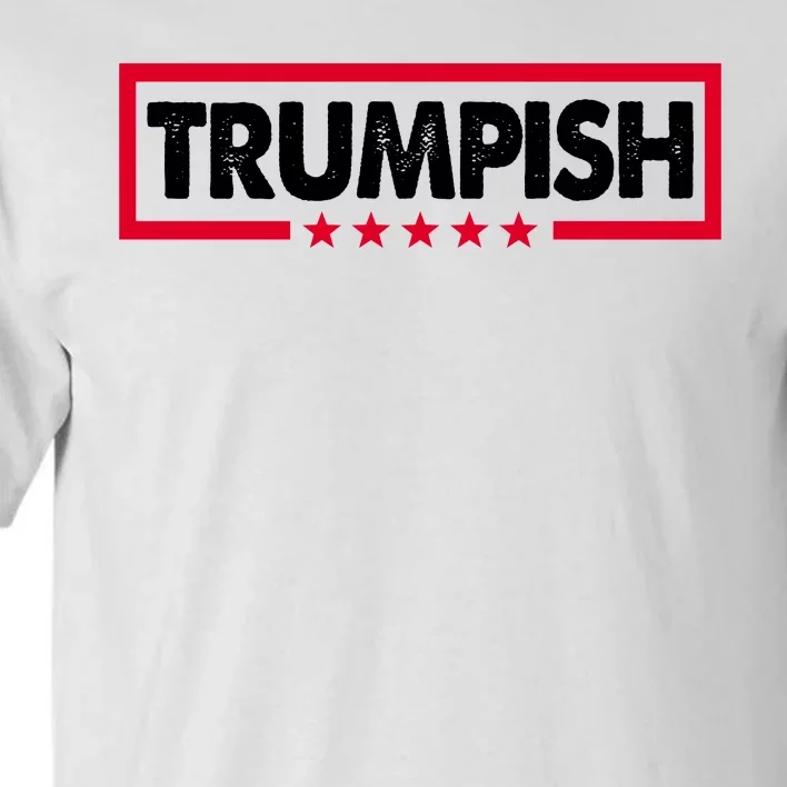 Trumpish Pro Donald Trump Republican Tall T-Shirt