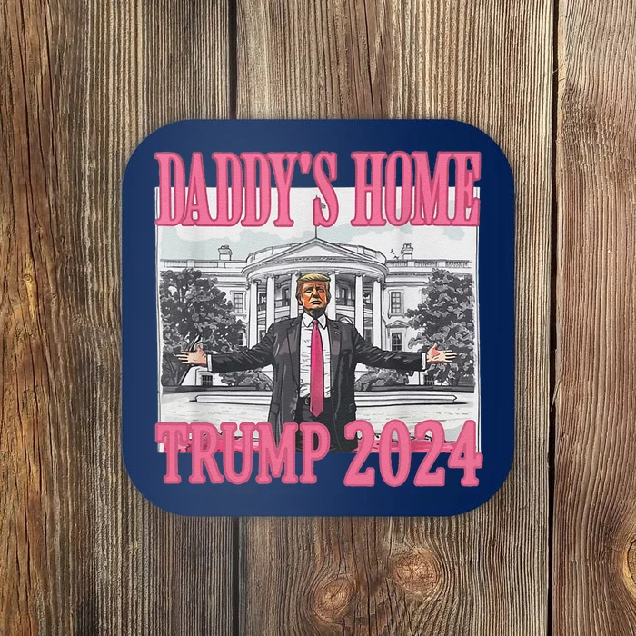 Trump Pink Daddys Home Trump 2024 Coaster