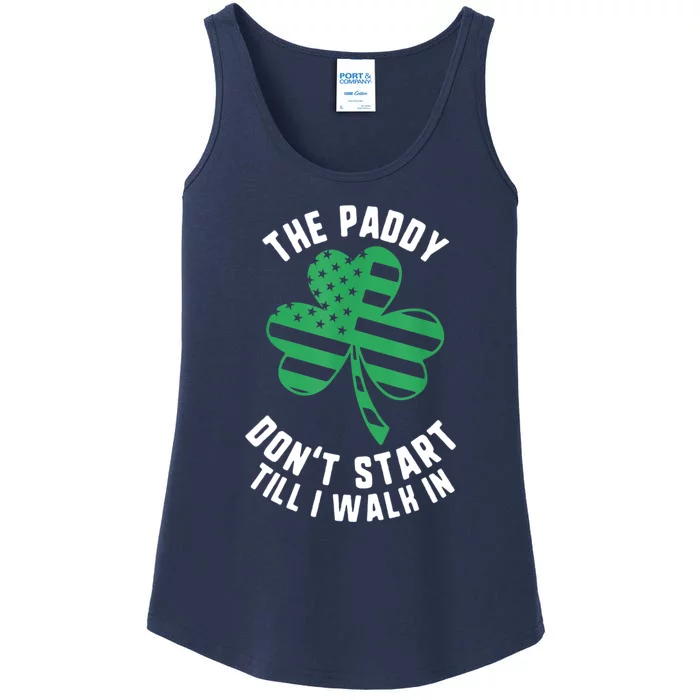 The Paddy Don't Start Till I Walk In Funny St Patrick's Day Ladies Essential Tank