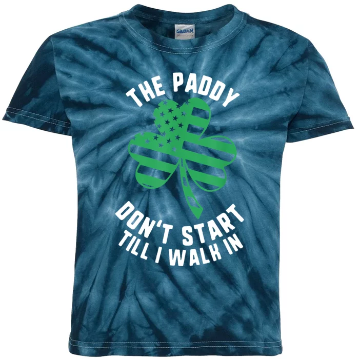 The Paddy Don't Start Till I Walk In Funny St Patrick's Day Kids Tie-Dye T-Shirt