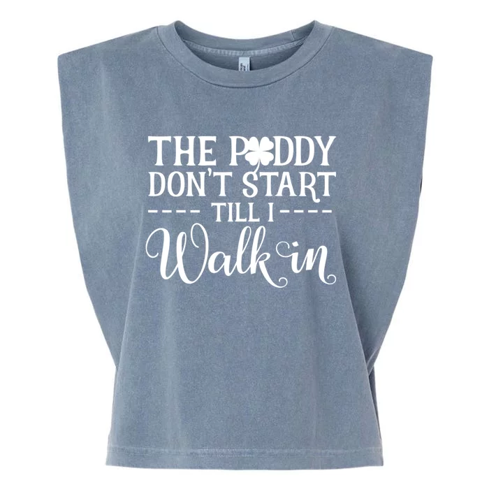 The Paddy Don't Start Till I Walk In Funny St Patrick's Day Garment-Dyed Women's Muscle Tee