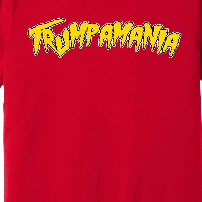 Trumpamania Pro Donald Trump Republican Wrestling Funny Premium T-Shirt