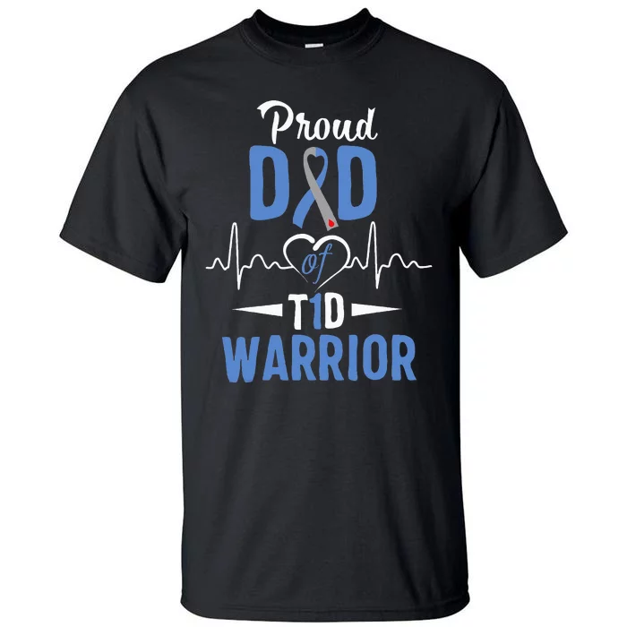 T1D Proud Dad Diabetes Awareness Type 1 Insulin Pancreas Tall T-Shirt