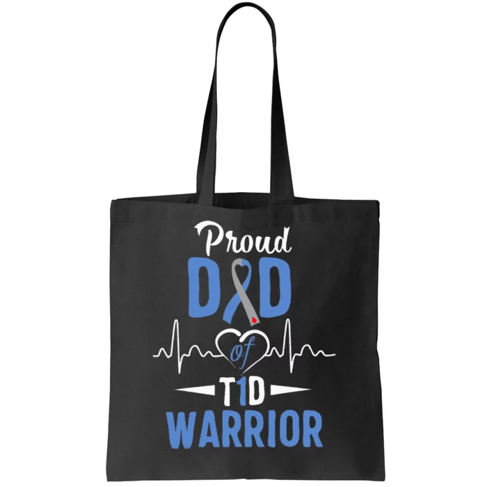 T1D Proud Dad Diabetes Awareness Type 1 Insulin Pancreas Tote Bag