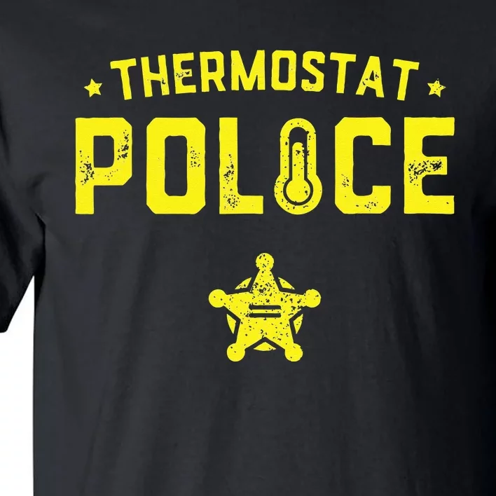 Thermostat Police Dad Gift Funny Fathers Day Tall T-Shirt