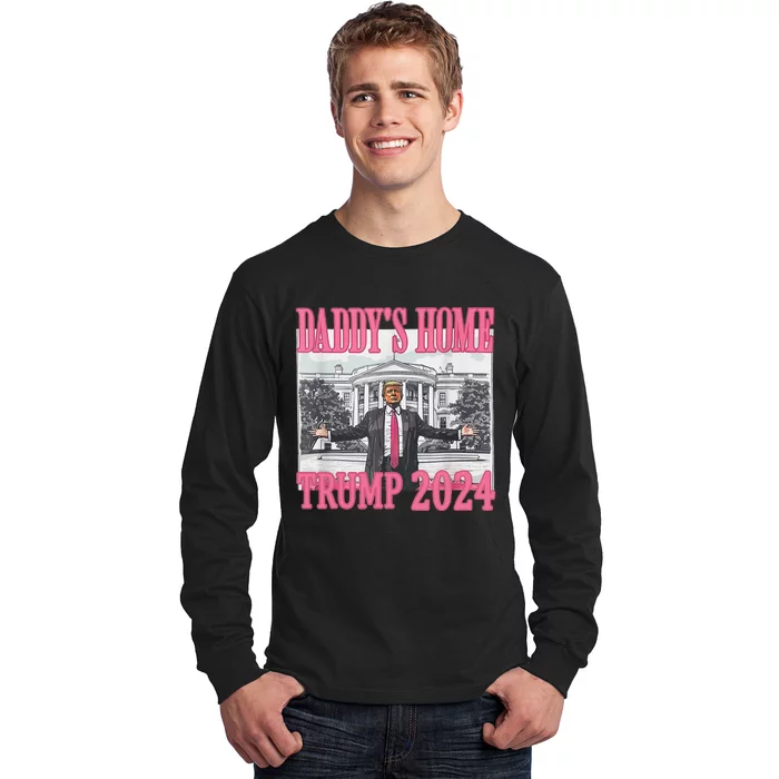 Trump Pink Daddys Home Trump 2024 Long Sleeve Shirt