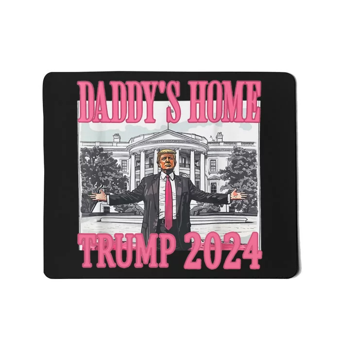 Trump Pink Daddys Home Trump 2024 Mousepad