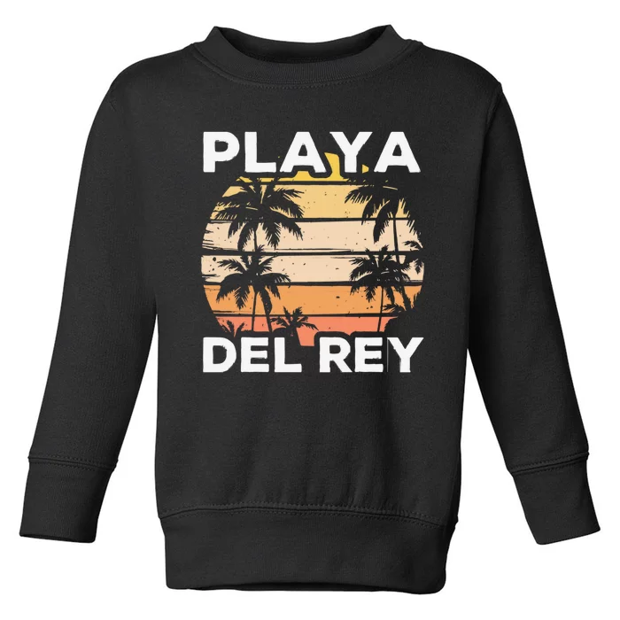 Traveling Playa Del Rey Beach Tropical Travel Toddler Sweatshirt