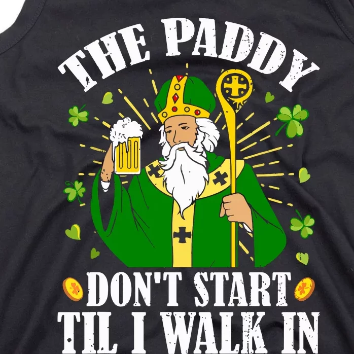 The Paddy Dont Start Till I Walk In St Patricks Day Spirit Tank Top